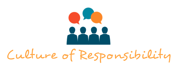 Culture of Responsibility Culture of Responsibility